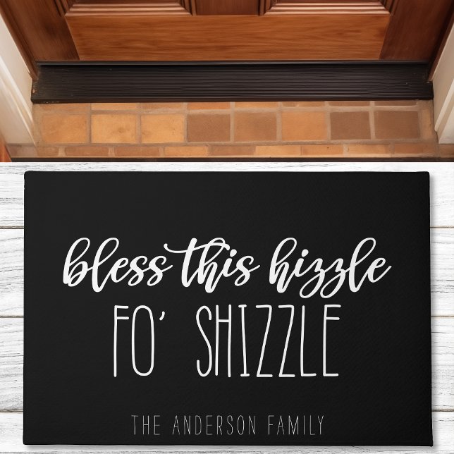 Bless This Hizzle Fo Shizzle Funny Family Black Doormat (Creator Uploaded)