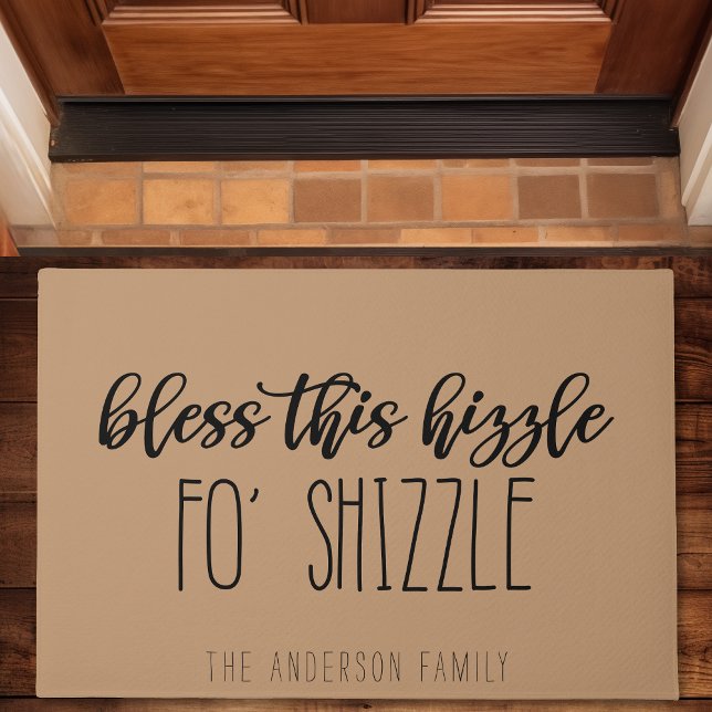 Bless This Hizzle Fo Shizzle Funny Family Tan Doormat (Creator Uploaded)
