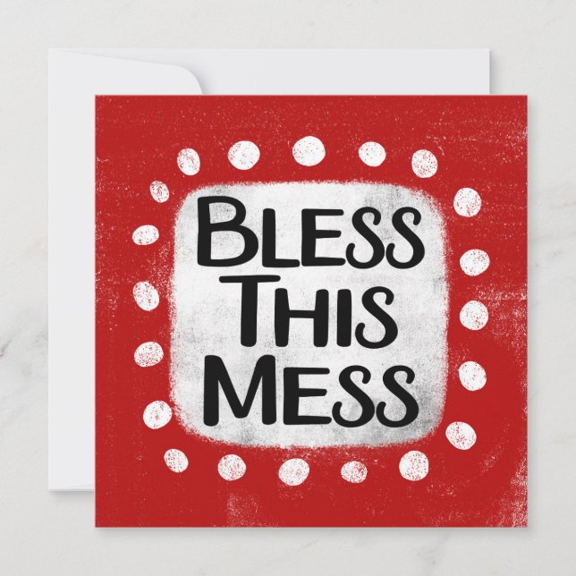 Bless This Mess Greeting Card (Front)