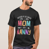 Bless to be called mom and nanny