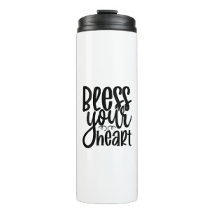 Bless Your Heart Thermal Tumbler