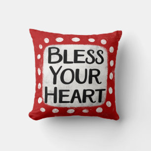 Bless Your Heart Throw Pillow