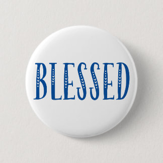 Blessed. 2 Inch Round Button