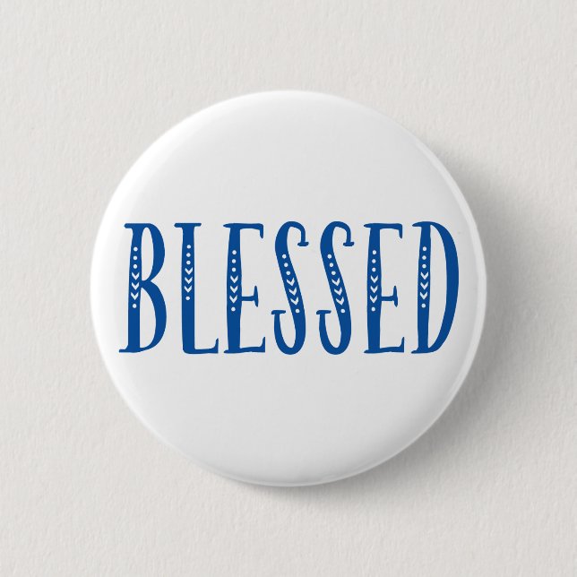 Blessed. 2 Inch Round Button (Front)