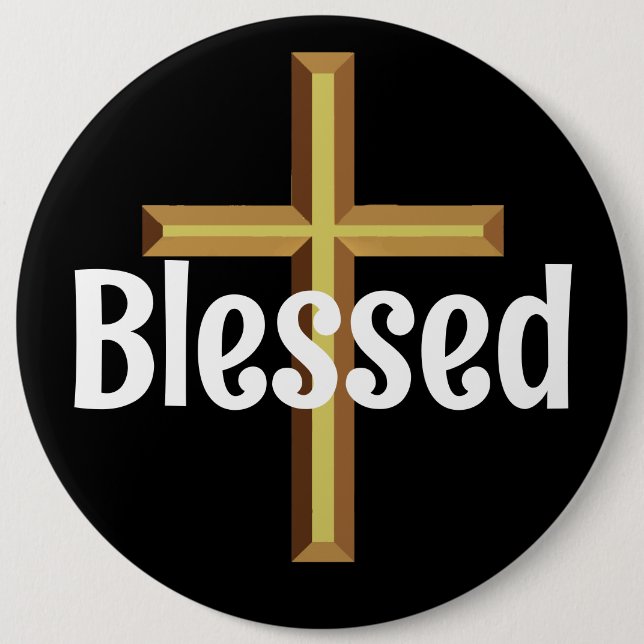 Blessed 6 Inch Round Button (Front)