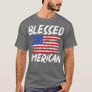 Blessed American Liberty Patriotic US Flag United  T-Shirt