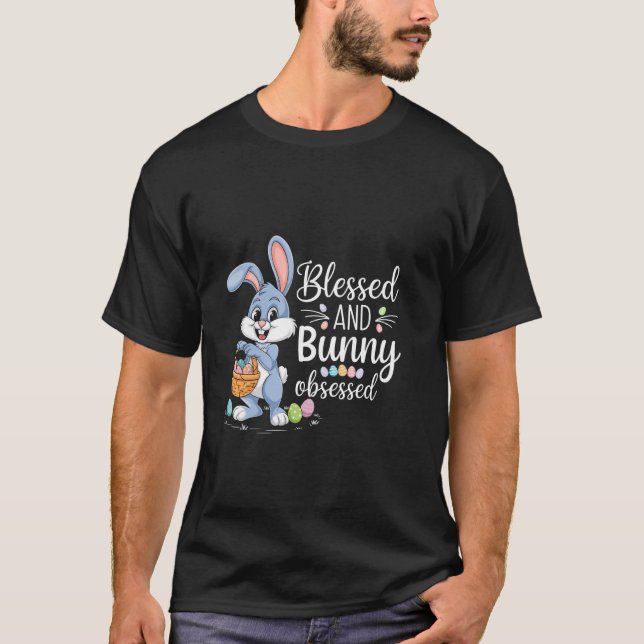 Blessed And Bunny Obsessed Easter Day Egg Chocolat T-Shirt (Front)