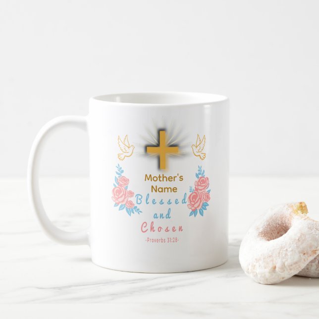Blessed and Chosen Custom Mother’s Day Coffee Mug (With Donut)