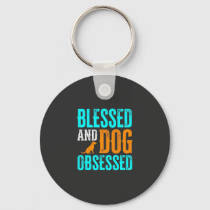 Blessed And Dog Obsessed Dog Lover Keychain