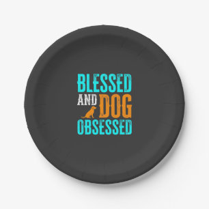 Blessed And Dog Obsessed Dog Lover Paper Plate
