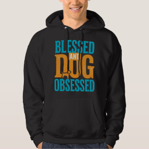 Blessed And Dog Obsessed Vintage Dog Lover Design_ Hoodie