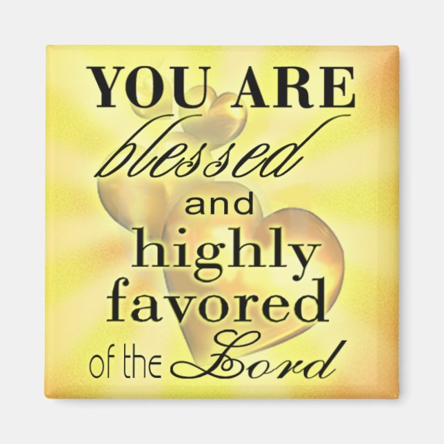 Blessed And Highly Favored Magnet (Front)