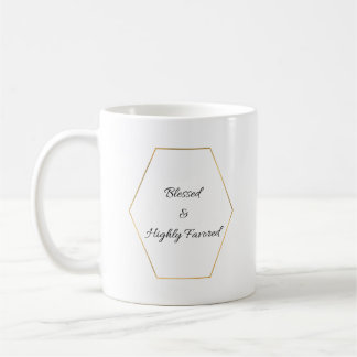 Blessed And Highly Favored Mug
