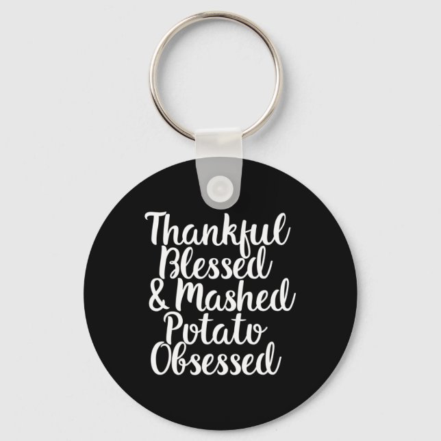 Blessed And Mashed Potato Obsessed Thanksgiving  Keychain (Front)