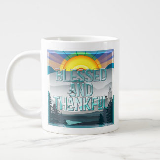 Blessed and Thankful  Large Coffee Mug