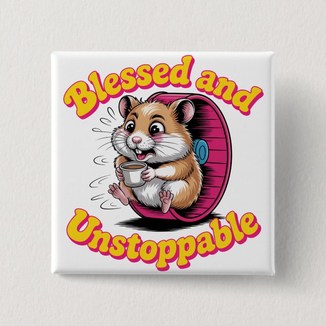 Blessed And Unstoppable 2 Inch Square Button (Front)