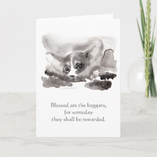 "Blessed are the beggars..." Corgi Beatitudes Card