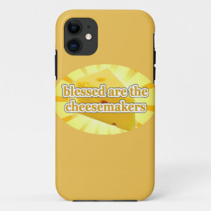 BLESSED ARE THE CHEESEMAKERS CHEESE LOVERS iPhone 11 CASE