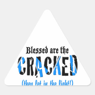 Blessed are the CRACKED! Triangle Sticker