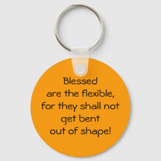 Blessed Are The Flexible Keychain