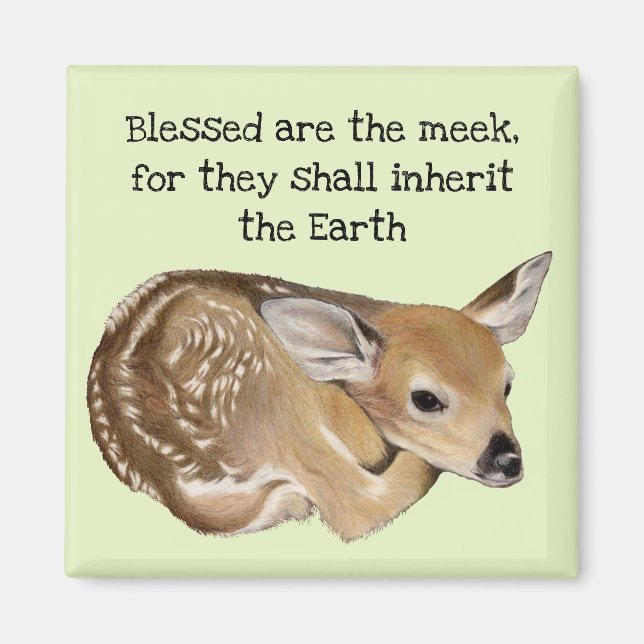 Blessed Are the Meek Fawn Magnet (Front)