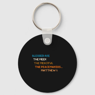 Blessed Are The Meek Merciful Peacemakers Matthew Keychain