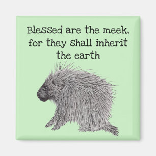 Blessed Are the Meek Porcupine Magnet