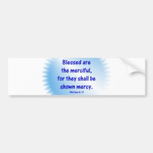 Blessed are the Merciful Bumper Sticker