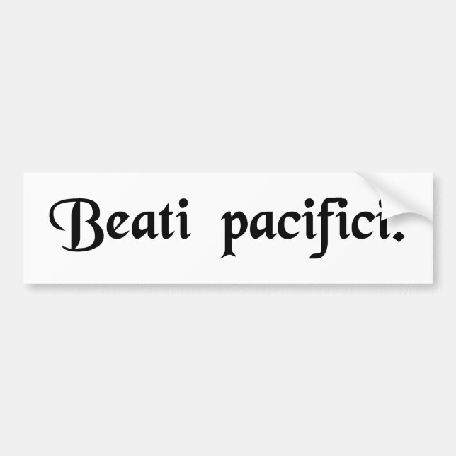 Blessed are the peacemakers bumper sticker (Front)