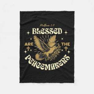 Blessed Are The Peacemakers Matthew 5 9 Christian  Fleece Blanket