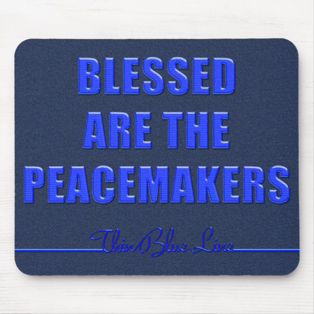 Blessed Are The Peacemakers Mouse Pad (Front)