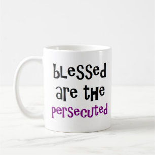 blessed are the persecuted coffee mug