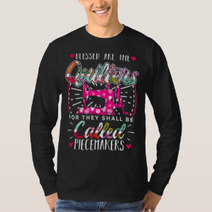 Blessed Are The Quilter For They Shall Be Called P T-Shirt