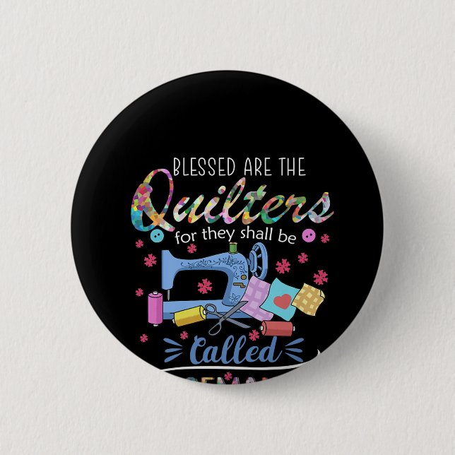 Blessed Are The Quilters For They Shall Piecemaker 2 Inch Round Button (Front)