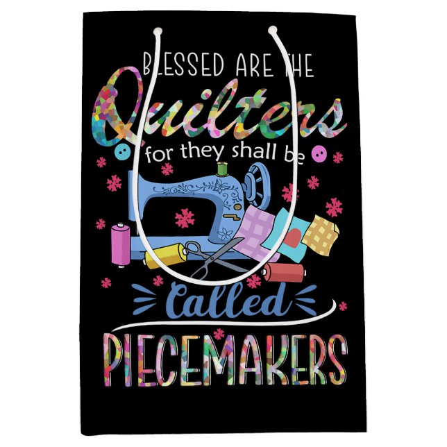 Blessed Are The Quilters For They Shall Piecemaker Medium Gift Bag (Front)