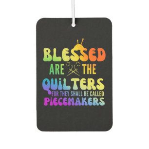 Blessed Are The Quilters Peacemakers Funny Air Freshener