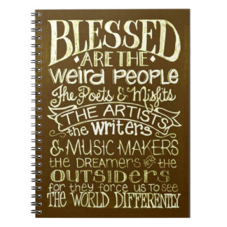 Blessed are the weird people... notebook
