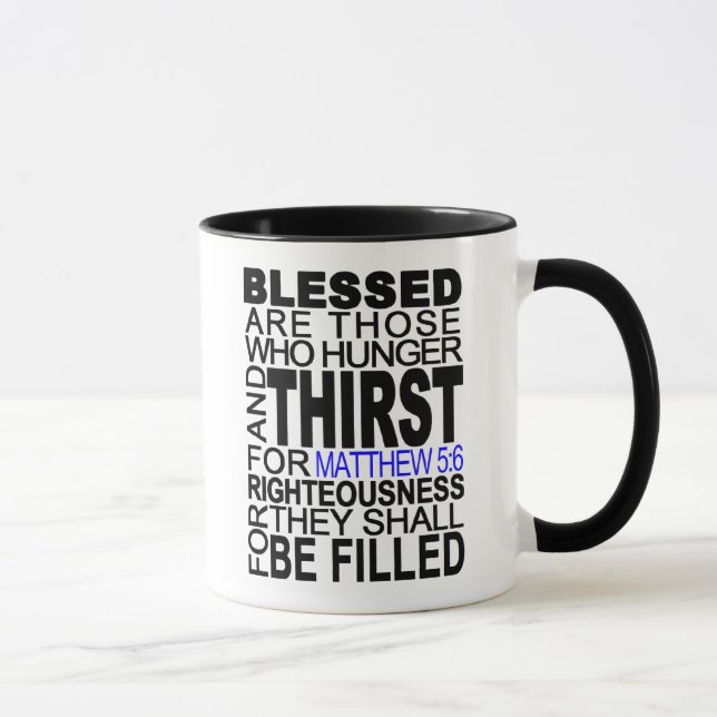 Blessed Are Those... Matthew 5:6 Bible Verse Quote Mug (Right)