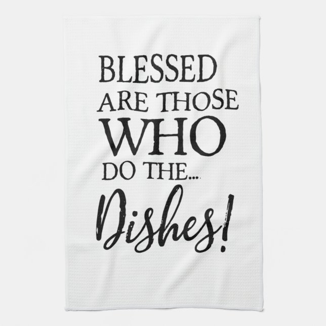Blessed are those who do the Dishes ⎥ Kitchen Towel (Vertical)