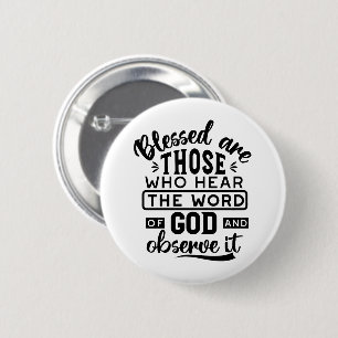 Blessed Are Those Who Hear the Word of God Quotes 2 Inch Round Button