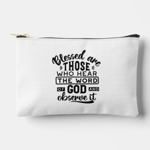 Blessed Are Those Who Hear the Word of God Quotes Accessory Pouch