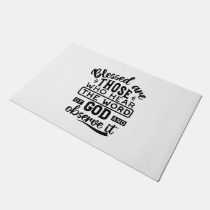 Blessed Are Those Who Hear the Word of God Quotes Doormat