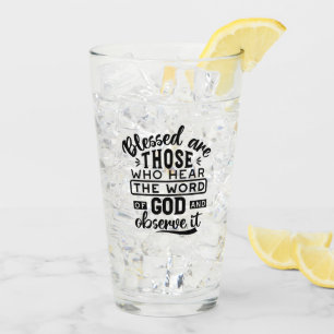 Blessed Are Those Who Hear the Word of God Quotes Glass