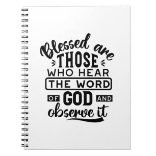 Blessed Are Those Who Hear the Word of God Quotes Notebook