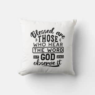 Blessed Are Those Who Hear the Word of God Quotes Throw Pillow