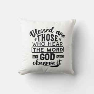 Blessed Are Those Who Hear the Word of God Quotes Throw Pillow