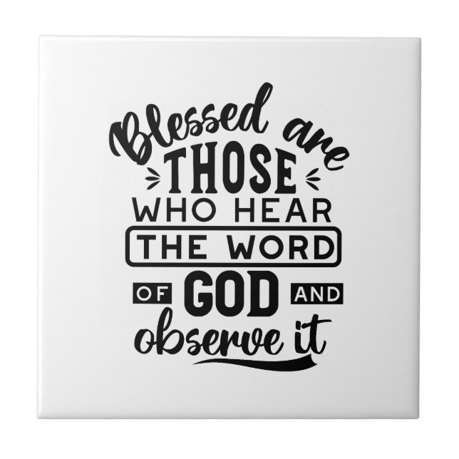 Blessed Are Those Who Hear the Word of God Quotes Tile (Front)
