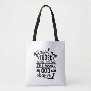 Blessed Are Those Who Hear the Word of God Quotes Tote Bag