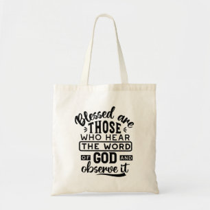 Blessed Are Those Who Hear the Word of God Quotes Tote Bag