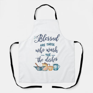 Blessed Are Those Who Wash The Dishes Apron
